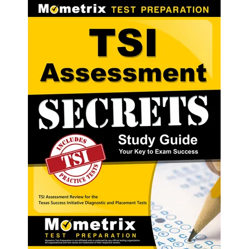 TSI Assessment Secrets Study Guide: TSI Assessment Review for the Texas Success Initiative Diagnostic and Placement Tests - Paperback