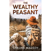 The Wealthy Peasant - Hardcover
