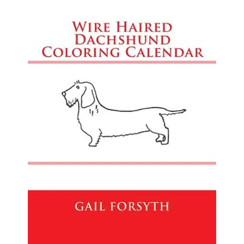 Wire Haired Dachshund Coloring Calendar - Paperback