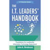 The I.T. Leaders' Handbook: Foundations for Leading the Information Technology Department - Hardcover