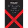 The Barmen Theses Then and Now: The 2004 Warfield Lectures at Princeton Theological Seminary - Paperback