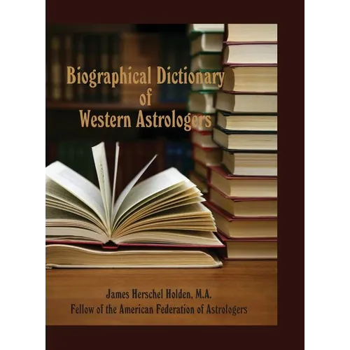 Biographical Dictionary of Western Astrologers - Hardcover