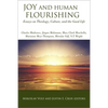 Joy and Human Flourishing: Essays on Theology, Culture, and the Good Life - Paperback