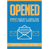 Opened: Great Subject Lines for Higher Email Open Rates - Paperback