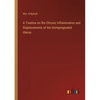 A Treatise on the Chronic Inflammation and Displacements of the Unimpregnated Uterus - Paperback