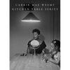 Carrie Mae Weems: Kitchen Table Series - Hardcover