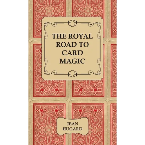 The Royal Road to Card Magic - Hardcover