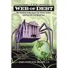 Web of Debt: The Shocking Truth about Our Money System and How We Can Break Free - Paperback