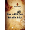 How to Write Edit Your Scientific Article - Hardcover