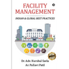 Facility Management: Indian & Global Best Practices - Paperback