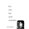Sex and the Arab Alphabet - Paperback