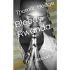 Bloody Rwanda: The Genocide - Paperback