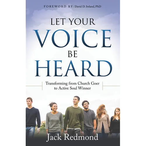 Let Your Voice Be Heard: Transforming from Church Goer to Active Soul Winner - Paperback