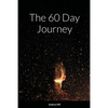 The 60 Day Journey - Paperback