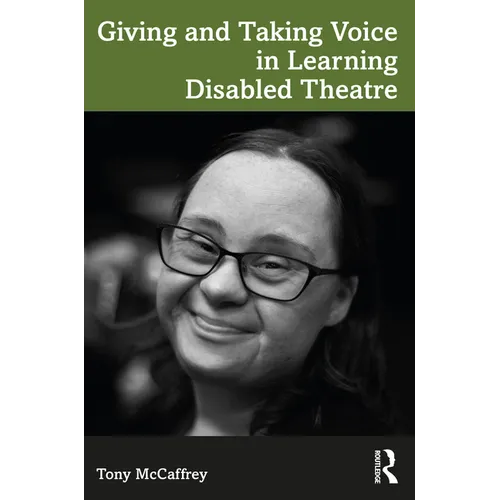 Giving and Taking Voice in Learning Disabled Theatre - Paperback