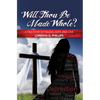 Will Thou Be Made Whole?: A True Story of Trauma, Hope, and Love - Paperback