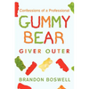 Confessions of a Professional Gummy Bear Giver Outer - Paperback