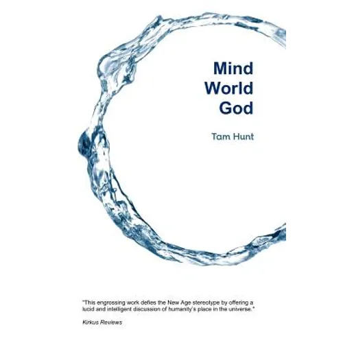 Mind, World, God: Science and Spirit in the 21st Century - Paperback