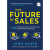 The Future of Sales: The 50+ Techniques, Tools, and Processes Used by Elite Salespeople - Hardcover