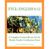 FTCE: English 6-12 A Complete Content Review for the Florida 6-12 English Teacher Certification Exam - Paperback