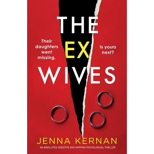 The Ex-Wives: An absolutely addictive and gripping psychological thriller - Paperback