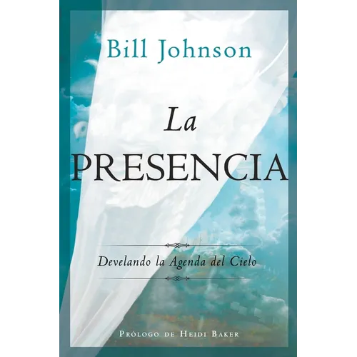 La Presencia: Develando la Agenda del Cielo - Paperback