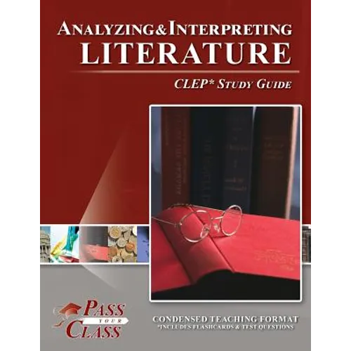 Analyzing and Interpreting Literature CLEP Test Study Guide - Paperback