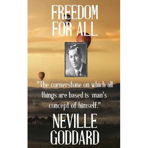 Neville Goddard: Freedom for All - Paperback