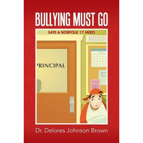 Bullying Must Go: Says A Norfolk 17 HERO - Paperback