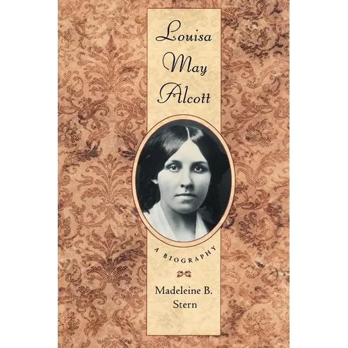 Louisa May Alcott: A Biography - Paperback