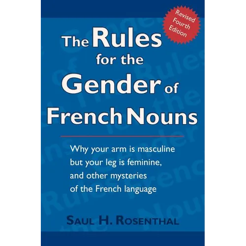 The Rules for the Gender of French Nouns: Revised Fourth Edition - Paperback