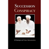 Succession Conspiracy: A Critique of Guru Apologetics - Paperback