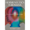 Hermeneutics in Romans: Paul's Approach to Reading the Bible - Paperback