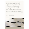 Unmaking The Making of Americans: Toward an Aesthetic Ontology - Paperback