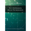 Fe y Esperanza en la Tecnologia - Paperback
