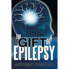 The Gift of Epilepsy - Paperback