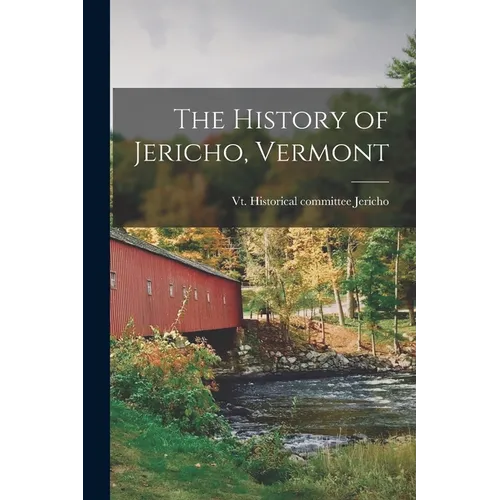 The History of Jericho, Vermont - Paperback