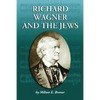 Richard Wagner and the Jews - Paperback