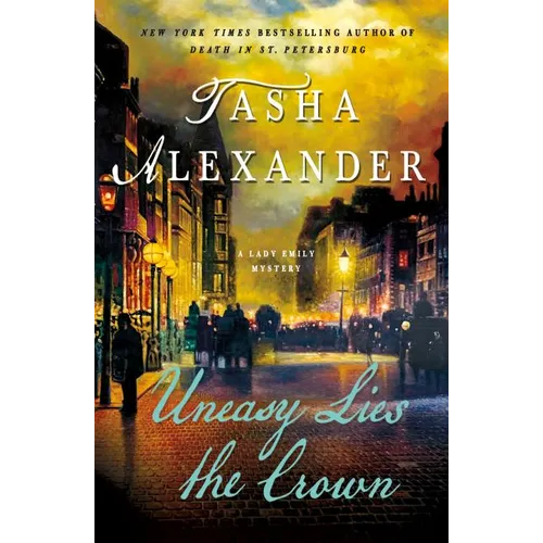 Uneasy Lies the Crown: A Lady Emily Mystery - Paperback