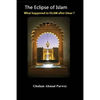 The eclipse of Islam: What happened to Islam after Umar? - Paperback
