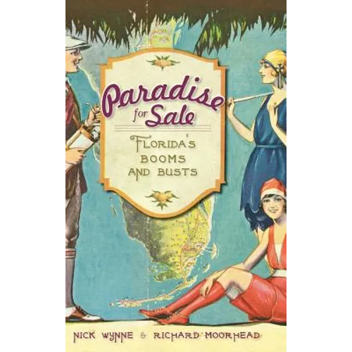 Paradise for Sale: Florida's Booms and Busts - Hardcover
