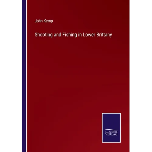 Shooting and Fishing in Lower Brittany - Paperback