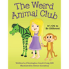 The Weird Animal Club: It's Ok to Be Different - Hardcover