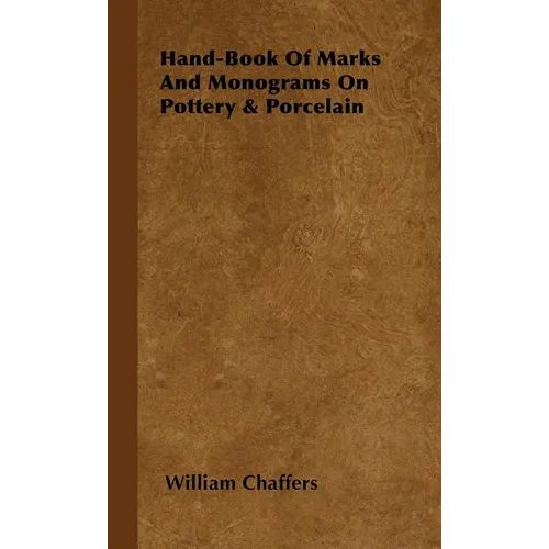 Hand-Book of Marks and Monograms on Pottery & Porcelain - Hardcover