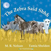 The Zebra Said Shhh - Paperback