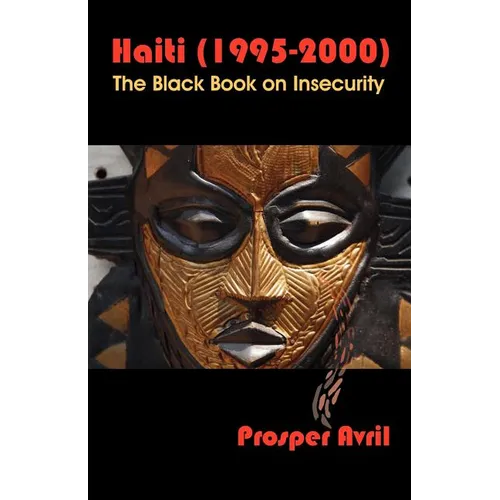 Haiti (1995-2000): The Black Book on Insecurity - Paperback