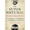 The Super Natural: Why the Unexplained Is Real - Paperback