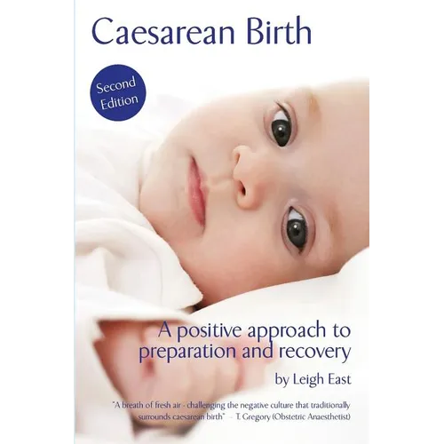 Caesarean Birth: A Positive Approach to Preparation and Recovery - Paperback