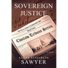 Sovereign Justice (Choctaw Tribune Series, Book 4) - Paperback