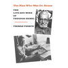 The Man Who Was Dr. Seuss: The Life and Work of Theodor Geisel - Hardcover